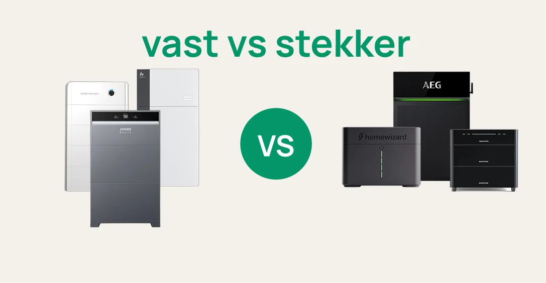 Plug-and-play thuisbatterij vs vaste thuisbatterij: wat is slimmer?